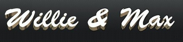 Willie&Max